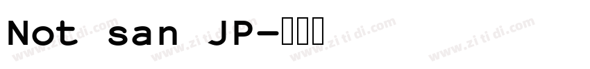 Not san JP字体转换